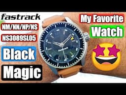 Fastrack Black Magic NM/NN/NP/NK/NS3089SL05 Watch Unboxing & Review