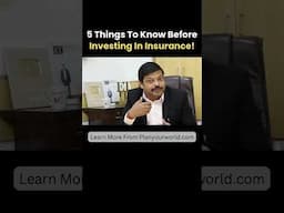 5 Things To Know Before Investing In Insurance! | Planyourworld