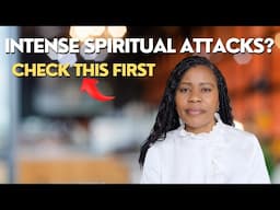 Watch Out For THIS if you're experiencing intense spiritual attacks