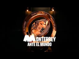 🔴📹 Monterrey Ante el Mundo 🌎 Ep. 3