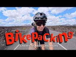 Bikepacking Canary Islands with Katie | Ep 1: Lanzarote