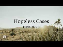 Hopeless Cases | Audio Reading | Our Daily Bread Devotional | June 15, 2025