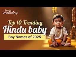 Top 10 Trending Hindu Baby Boy Names of 2025 | Hindu Boy Names | Baby Boy Names of 2025