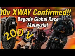 200v XWAY Confirmed!! Begode Global Race Malaysia!