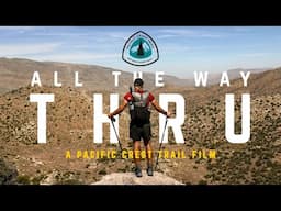 ALL THE WAY THRU - A Pacific Crest Trail Film