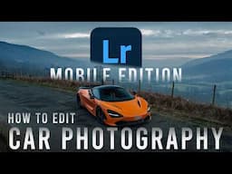 MOODY Car Photography Edits MADE EASY In Lightroom Mobile!