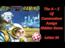 The A-Z of Commodore Amiga Hidden Gems : Letter M
