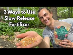How to Use Time Release Fertilizer - 3 Ways