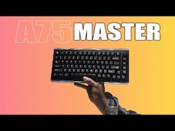 The Truth About DrunkDeer's New A75 Master