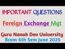 Foreign Exchange Management | Important Questions | GNDU University | Bcom 6th