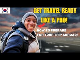 How To Get Travel-Ready Like A Boss! (14 Years in Korea)