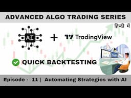 📈Advanced Algo Trading Series Ep 11: Automating Strategies with AI on TradingView🚀