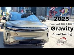 🎥 2025 Lucid Gravity Grand Touring – 800 HP Luxury EV SUV walk around at NY Auto Show!