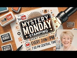 Mystery Monday Stamping April 14