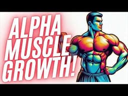 Powerful Muscle Growth & Alpha Strength Hypnosis