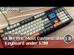 SkyLoong GK104 Pro: Most Customizable keyboard under $200