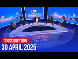 Cross Question with Iain Dale | Watch Again