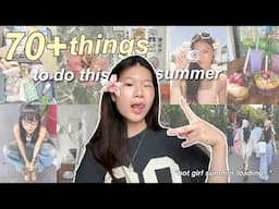 70+ THINGS to do THIS SUMMER that will make you FORGET about YOUR PHONE🌺🐚 *realistic guide*