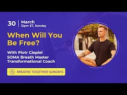 Breathe Together Sunday - Piotr - 30th March at 12pm ET