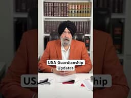 USA Guardianship Updates #jaspreetsinghattorney