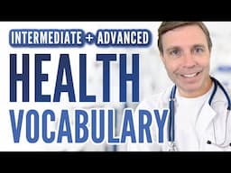 ADVANCED HEALTH VOCABULARY ❤️  | Words & phrases you need to know