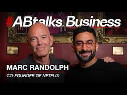 #ABtalks Business with Netflix Co-Founder Marc Randolph | Chapter 1 | مع مارك راندولف