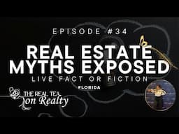 Florida Real Estate Myths EXPOSED – Live Fact or Fiction!