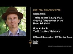 Telling Taiwan’s Story Well: Shaping Perspectives on the Beautiful Island, Craig A. Smith