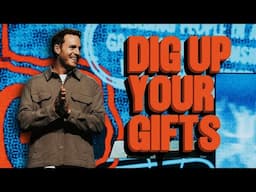 Dig up Your Gifts | Isaac Elsner