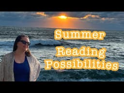 Summer TBR Reading Possibilities