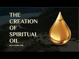 Creating Spiritual Oil