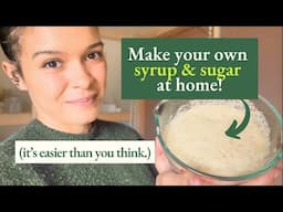Make Your Own Organic Sugar (and Syrup!) - Cold Climate Permaculture