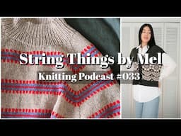 String Things (033) - Norma Sweater, Nordic Bloom Vest + spring ideas