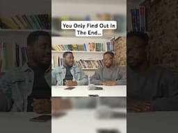 You Only Find Out In The End....