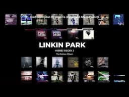Linkin Park - Hybrid Theory 2[Full Fan-made Album] (PART 1)