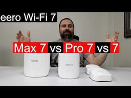 Which Eero Wi-Fi 7 Router is BEST for You? (Eero 7 / Pro 7 / Max 7 Compared)