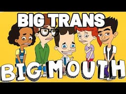 The Big Trans of Big Mouth