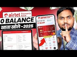 एयरटेल पेमेंट बैंक कैसे खोलें | Airtel Payment Bank Account Open 2025 | Airtel Bank Kaise khole