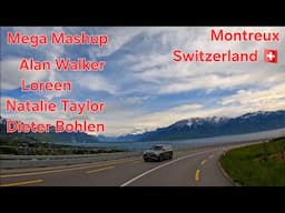 Mega Mashup Alan Walker - Loreen - Natalie Taylor - Dieter Bohlen Montreux Switzerland 🇨🇭