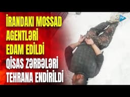 İrandakı MOSSAD agentləri tutularaq EDAM EDİLDİ: İsrail qırıcıları Tehrana "şığıdı" - NƏ BAŞ VERİR?