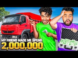 MY FRIEND MADE ME SPEND 20LAKH RUPEES😱