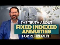 Fixed Indexed Annuity Basics for Retirees: Pros, Cons, and How They Work