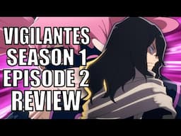 Takeoff⎮Vigilantes: My Hero Academia Season 1 Episode 2 Review