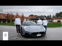Maserati’s Women Testing Team. Driving the future of innovation.