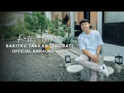 Raffa Affar - Sakitku Takkan Terobati (Official Karaoke Video)