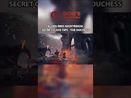 2 Secret Tips You Didn't Know About EVERY Character | Elden Ring Nightreign Guide - The Duchess