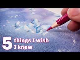 5 Things I Wish I Knew About Watercolor Pencils