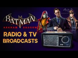 Batman: Arkham Shadow - All Radio & TV Broadcasts [Jack Ryder, The Question, Vicki Vale & More]