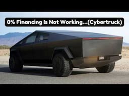 0% Financing Is Not Working…(Cybertruck)