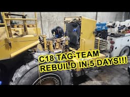 Only 5 Days to Rebuild this C18 in the "BIG IRON" Cat 988 Loader!